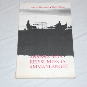Annikki Kariniemi - Kalle Päätalo Ankara maa / Reissumies ja ämmänlänget